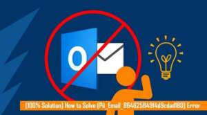 Error Code – pii email bbc3ff95d349b30c2503 Fixed copy 300x166 - [100% Solution] How to Solve [Pii_Email_864625849f4d9cdad180] Error