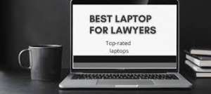 Best Laptops for Lawyers in 2021 300x134 - Top 3 Best Laptop for Lawyers Work in 2021