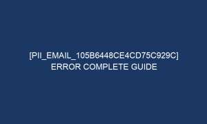 pii email 105b6448ce4cd75c929c error complete guide 5077 1 300x180 - [PII_EMAIL_105B6448CE4CD75C929C] Error Complete Guide