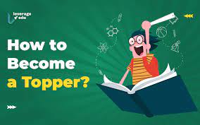 How A Person Can Easily Become a Topper - How A Person Can Easily Become a Topper
