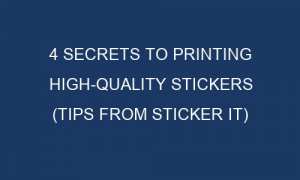 4 secrets to printing high quality stickers tips from sticker it 48142 300x180 - 4 Secrets to printing high-quality stickers (Tips from Sticker it)